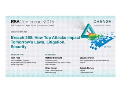 Breach 360: How Top Attacks Impact Tomorrow’s Laws, Litigation, Security