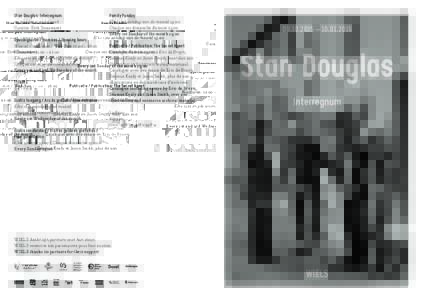 Stan Douglas: Interregnum – Curator: Dirk Snauwaert Openingsuren / Horaires / Opening hours Woe-zo / mer–dim / Wed-Sun 11:00 – 18:00 Nocturne: 11:00 – 21:00