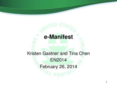 e-Manifest Kristen Gastner and Tina Chen EN2014 February 26, [removed]