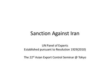 Sanction Against Iran UN Panel of Experts Established pursuant to Resolution[removed]Th 22st Asian The A i EExportt C
