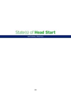 State(s) of Head Start NATIONAL PROFILE 455  NATIONAL Head Start & Early Head StartOverview