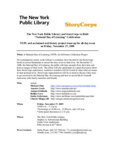 The New York Public Library and StoryCorps to Hold “National Day of Listening” Celebration NYPL and acclaimed oral history project team up for all-day event on Friday, November 27, 2009 What: A National Day of Listen