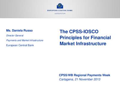 ECB-PUBLIC FINAL Ms. Daniela Russo Director General Payments and Market Infrastructure