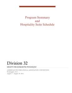 Program Summary and Hospitality Suite Schedule Division 32 SOCIETY FOR HUMANISTIC PSYCHOLOGY