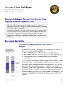 Secretary of State Audit Report Jeanne P. Atkins, Secretary of State Gary Blackmer, Director, Audits Division Community Colleges: Targeted Investments Could Improve Student Completion Rates