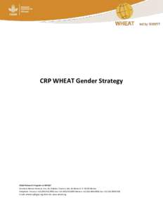 CRP WHEAT Gender Strategy  CGIAR Research Program on WHEAT Carretera Mexico-Veracruz, Km. 45, El Batán, Texcoco, Edo. de Mexico C.PMexico Telephone: Texcoco: +, Fax: +Mexico: +52