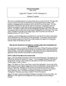 Ethical Naturalism PHIL G4265 Spring 2010 • Tuesdays 2:10-4:00 • Philosophy 716 Professor D. Sidorsky  This course is intended primarily as a Seminar rather than as a course of lectures. The topics that