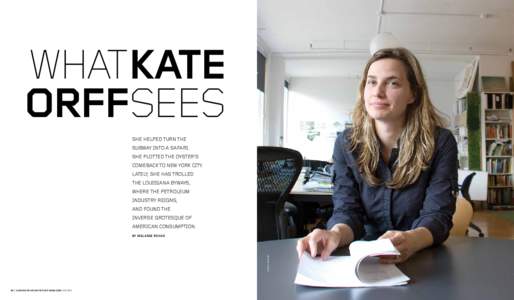 WhatKate OrffSees She helped turn the subway into a safari. She plotted the oyster’s comeback to New York city.