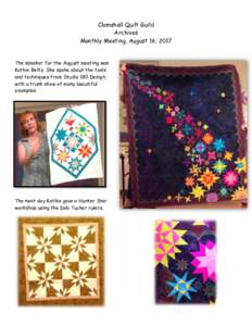 Clamshell Quilt Guild Archives Monthly Meeting, August 16, 2017 The speaker for the August meeting was Kathie Beltz. She spoke about the tools
