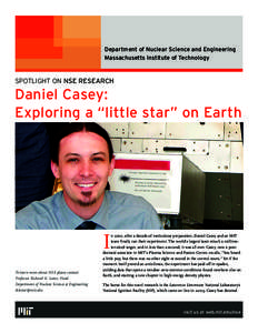 Department of Nuclear Science and Engineering Massachusetts Institute of Technology SPOTLIGHT ON NSE RESEARCH  Daniel Casey: