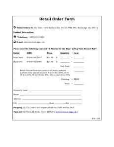 Retail Order Form  Postal Orders To: Tim Tyler, 1200 Huffman Rd, Ste 24, PMB 594, Anchorage, AK, Contact Information: