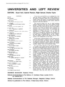 Universities & Left Review Spring 1957 Vol.1 No 1  UNIVERSITIES AND LEFT REVIEW EDITORS:  Stuart Hall, Gabriel Pearson, Ralph Samuel, Charles Taylor
