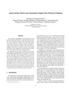 Attack Surface Metrics and Automated Compile-Time OS Kernel Tailoring Anil Kurmus1 , Reinhard Tartler2 , Daniela