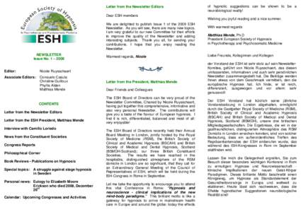 Letter from the Newsletter Editors Dear ESH members We are delighted to publish Issue 1 of the 2009 ESH Newsletter. As you will see, there are many new topics. I am very grateful to our new Committee for their efforts to