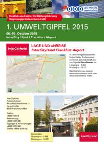 Staatlich anerkannter Fortbildungslehrgang (Regierungspräsidium Darmstadt) 1. UMWELTGIPFELOktober 2015 InterCity Hotel | Frankfurt Airport