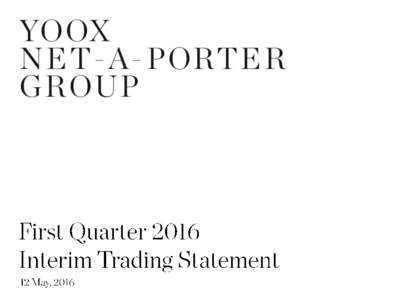 PAGE NUMBER  This presentation has been prepared by YOOX NET-A-PORTER GROUP S.p.A. for information purposes only and for use in presentations of the Group’s results and strategies. For further details on YOOX NET-A-PO