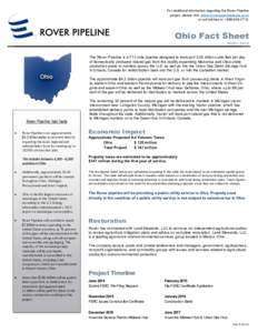 For additional information regarding the Rover Pipeline project, please visit: www.roverpipelinefacts.com or call toll-free toOhio Fact Sheet MARCH 2015