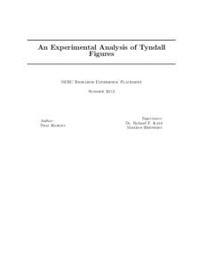 An Experimental Analysis of Tyndall Figures NERC Research Experience Placement Summer 2013