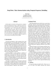 DeepVideo: Video Summarization using Temporal Sequence Modelling Juhi Naik Computer Science Stanford University 