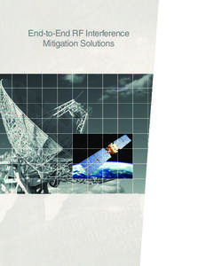 End-to-End RF Interference Mitigation Solutions Battling Back Against RFI  • 80% of the world’s largest satellite operators use SAT products
