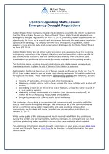 Update Regarding State-Issued Emergency Drought Regulations Golden State Water Company (Golden State Water) would like to inform customers that the State Water Resources Control Board (State Water Board) adopted new emer