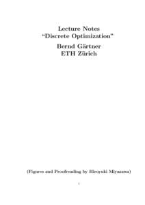 Lecture Notes “Discrete Optimization” Bernd G¨ artner ETH Z¨ urich
