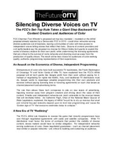 Silencing Diverse Voices on TV The FCC’s Set-Top Rule Takes a Giant Step Backward for Content Creators and Audiences of Color FCC Chairman Tom Wheeler’s proposed set-top box mandate – modeled on the AllVid proposal