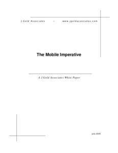 The Mobile Imperative  A J.Gold Associates White Paper The Mobile Imperative