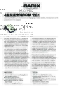 ANNUNCICOM PS1  Desktop/Wallmount IP Intercom and paging master station, headphone and gooseneck mic support  The Barix Annuncicom PS1 is a universal IP