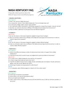 NASA KENTUCKY FAQ Frequently asked questions about the NASA KY Space Grant and EPSCoR programs – GENERAL QUESTIONS – Both Programs 1. What is the mission of NASA Kentucky?