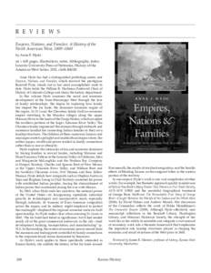 R E V I E W S Empires, Nations, and Families: A History of the North American West, 1800–1860 by Anne F. Hyde xii + 628 pages, illustrations, notes, bibliography, index. Lincoln: University Press of Nebraska, History o