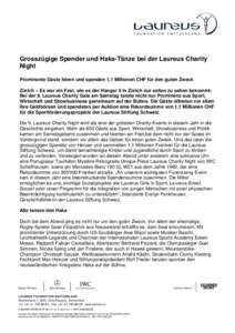 Grosszügige Spender und Haka-Tänze bei der Laureus Charity Night Prominente Gäste feiern und spenden 1,1 Millionen CHF für den guten Zweck Zürich – Es war ein Fest, wie es der Hangar 9 in Zürich nur selten zu seh
