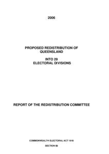 2006  PROPOSED REDISTRIBUTION OF QUEENSLAND INTO 29 ELECTORAL DIVISIONS