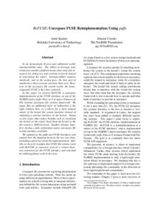 ReFUSE: Userspace FUSE Reimplementation Using puffs Antti Kantee Helsinki University of Technology [removed]  Abstract