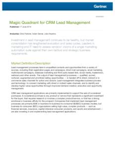 G00262064  Magic Quadrant for CRM Lead Management Published: 17 June[removed]Analyst(s): Chris Fletcher, Adam Sarner, Julie Hopkins