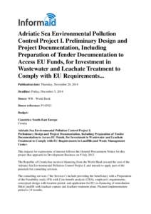 Adriatic Sea Environmental Pollution Control Project I. Preliminary Design and Project Documentation, Including Preparation of Tender Documentation to Access EU Funds, for Investment in Wastewater and Leachate Treatment 