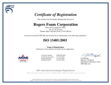 Certificate of Registration This certifies that the Quality Management System of Rogers Foam Corporation Paseo del Cucapah NOInt. A Col. El Lago