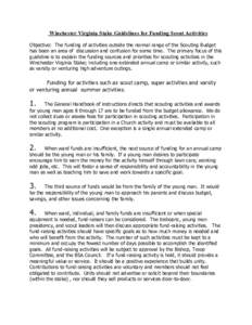 Winchester Virginia Stake Guidelines for Funding Scout Activities Objective: The funding of activities outside the normal range of the Scouting Budget has been an area of discussion and confusion for some time. The prima
