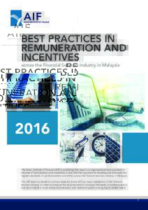 Best Practices in Remuneration and Incentives  BEST PRACTICES IN REMUNERATION AND INCENTIVES across the Financial Services Industry in Malaysia