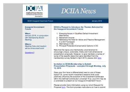 DCIIA Inaugural Investment Forum  Inaugural Investment Forum When: January 2016, in conjunction