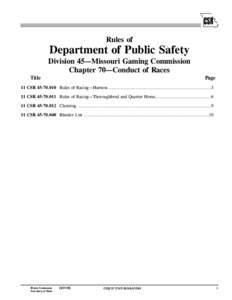 Rules of  Department of Public Safety Division 45—Missouri Gaming Commission Chapter 70—Conduct of Races Title