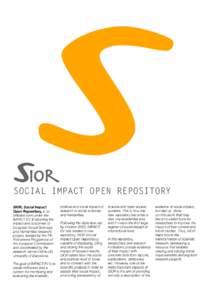 SOCIAL IMPACT OPEN REPOSITORY SIOR, Social Impact Open Repository, is an initiative born under the IMPACT-EV (Evaluating the impact and outcomes of
