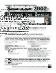 National Capital Area Skeptics presents  SKEPTICISM 2002: BEYOND THE BASICS  April 6-7, 2002