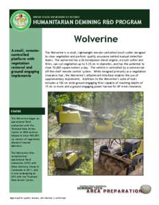UNITED STATES DEPARTMENT OF DEFENSE  HUMANITARIAN DEMINING R&D PROGRAM Wolverine A small, remotecontrolled