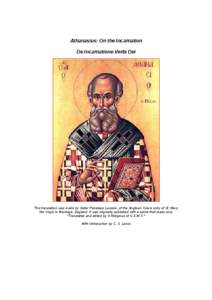 Athanasius: On the Incarnation De Incarnatione Verbi Dei This translation was made by Sister Penelope Lawson, of the Anglican Community of St. Mary the Virgin in Wantage, England. It was originally published with a bylin