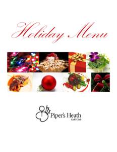 Holiday Menu  Holiday Lunch The following menus are offered during the week for smaller groups in a restaurant setting. Prix fixe lunch menu. Please pre-select options from each of the following sections: Appetizers