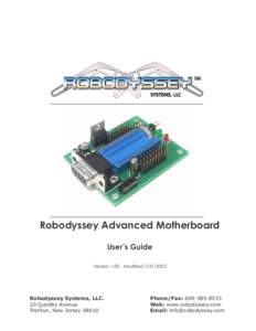 Robodyssey Advanced Motherboard User’s Guide VersionModifiedRobodyssey Systems, LLC. 20 Quimby Avenue