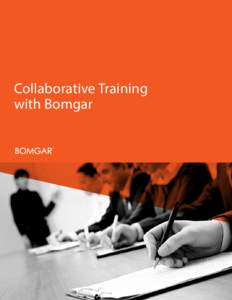 Collaborative Training with Bomgar COLLABORATIVE TRAINING WITH BOMGAR Less than