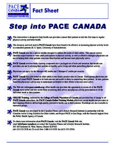 Fact Sheet  Step into PA CE CANADA This intervention is designed to help health care providers counsel their patients to take the first steps to regular physical activity and better health. The resources and tools used i