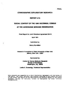 FINAL  ETHNOGRAPHICEXPLORATORYRESEARCH REPORT #15 SOCIAL CONTEXTOF THE 1990 DECENNIALCENSUS AT THE AKWESASNE MOHAWK RESERVATlON